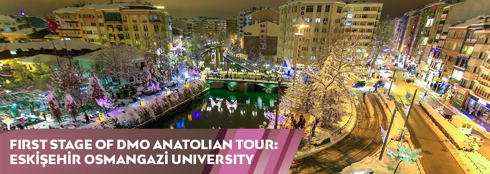 First Stage of DMO Anatolian Tour: Eskişehir Osmangazi University